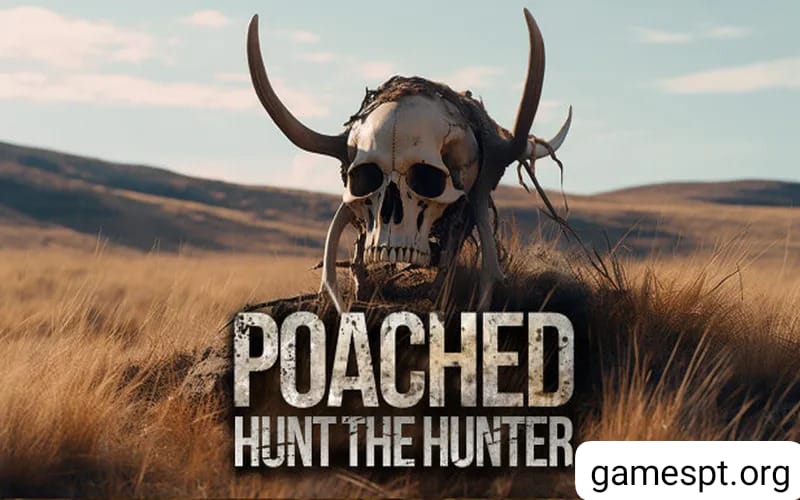 Poached: Hunt the Hunter